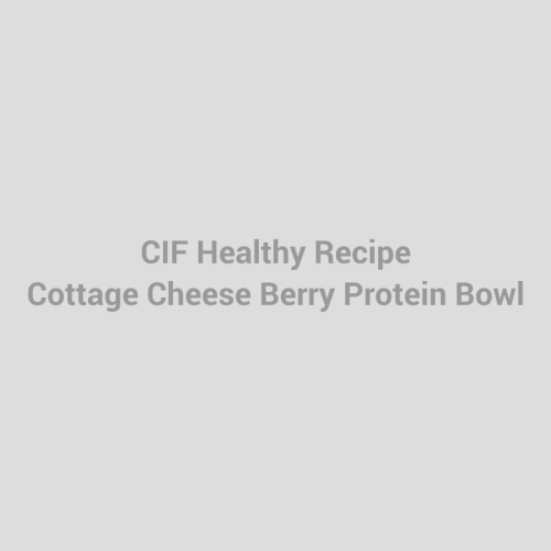Cottage Cheese Berry Protein Bowl – Madison Health & Wellness Center